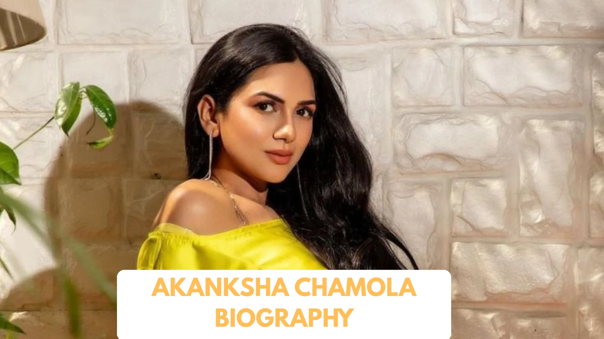 Akanksha Chamola Biography