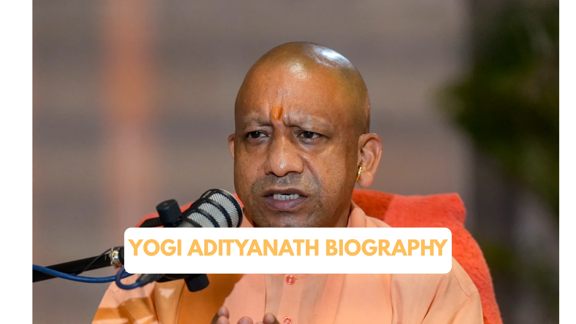 Yogi Adityanath Biography